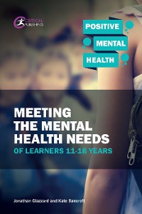 Cover Meeting the Mental Health Needs of Learners 11-18 Years