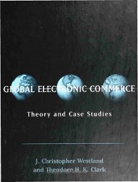 Cover Global Electronic Commerce - Theory and Case Studies