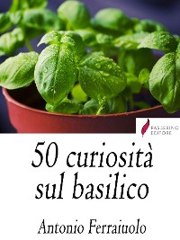 Cover 50 curiosità sul Basilico