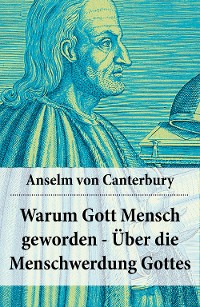 Cover Warum Gott Mensch geworden - Über die Menschwerdung Gottes