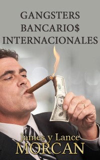 Cover Gangsters Bancario$ Internacionales