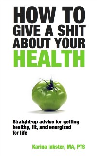 Cover How To Give a Shit About Your Health