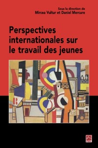 Cover Perspectives internationales sur le travail des jeunes