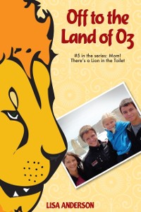 Cover Off to the Land of Oz Part 5: Mom! There's a Lion in the Toilet!