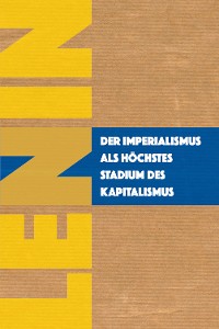 Cover Der Imperialismus als höchstes Stadium des Kapitalismus