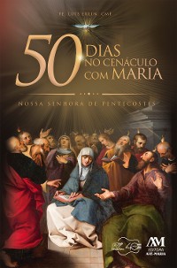 Cover 50 dias no Cenáculo com Maria