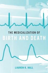 Cover Medicalization of Birth and Death