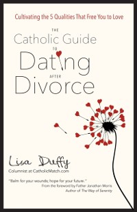 Cover Catholic Guide to Dating After Divorce