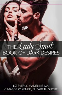 Cover Lady Smut Book of Dark Desires (An Anthology)