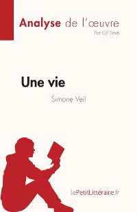 Cover Une vie de Simone Veil (Analyse de l'œuvre)