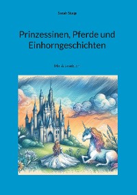 Cover Prinzessinen, Pferde und Einhorngeschichten