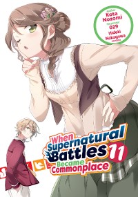 Cover When Supernatural Battles Became Commonplace: Volume 11