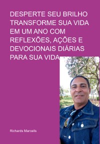 Cover Desperte Seu Brilho Transforme Sua Vida Em Um Ano Com Reflexões, Ações E Devocionais Diárias Para Sua Vida.