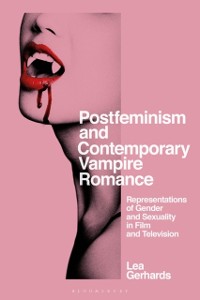 Cover Postfeminism and Contemporary Vampire Romance