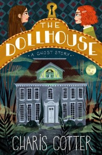 Cover Dollhouse: A Ghost Story