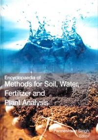 Cover Encyclopaedia of Methods for Soil, Water, Fertilizer and Plants Analysis (Development and Management of Soil Conditions)