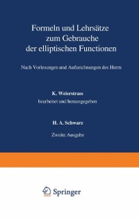 Cover Formeln und Lehrsätze zum Gebrauche der elliptischen Functionen