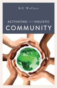 Cover Activating Your Holistic Community