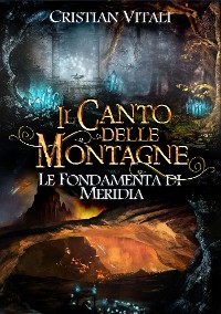 Cover #2 Il Canto delle Montagne - Le Fondamenta di Merìdia
