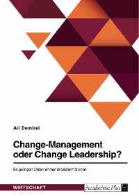 Cover Change-Management oder Change Leadership? So gelingen Unternehmenstransformationen