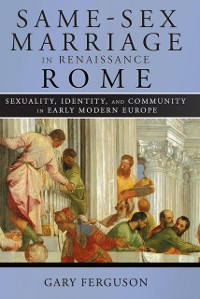 Cover Same-Sex Marriage in Renaissance Rome