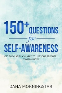 Cover 150+ Questions for Self-Awareness