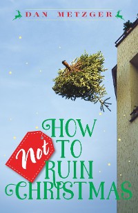 Cover How Not to Ruin Christmas