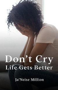 Cover Don't cry life gets better