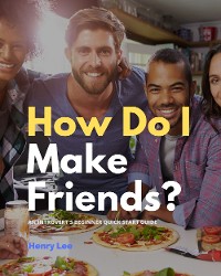 Cover How Do I Make Friends?