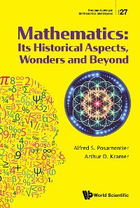 Cover MATHEMATICS: ITS HISTORICAL ASPECTS, WONDERS AND BEYOND