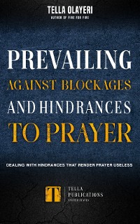 Cover Prevailing Against Blockages And Hindrances To Prayer