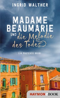 Cover Madame Beaumarie und die Melodie des Todes
