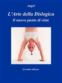 Cover L'arte della dislogica. il nuovo punto di vista