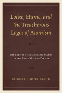 Cover Locke, Hume, and the Treacherous Logos of Atomism