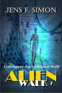 Cover Gefangene der virtuellen Welt (AlienWalk 7)