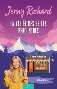 Cover La vallée des belles rencontres - Tome 3
