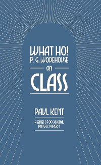 Cover What Ho! P. G. Wodehouse on Class