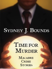 Cover Time for Murder: Macabre Crime Stories