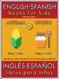 Cover 14 - Autumn (Otoño) - English Spanish Books for Kids (Inglés Español Libros para Niños)