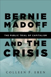Cover Bernie Madoff and the Crisis