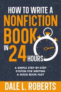 Cover How to Write a Nonfiction Book in 24 Hours