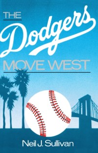 Cover Dodgers Move West