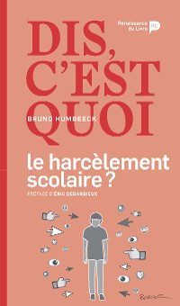 Cover Dis, c'est quoi le harcèlement scolaire ?