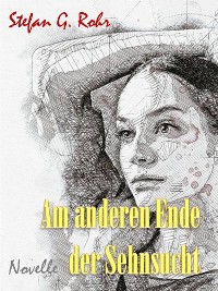 Cover Am anderen Ende der Sehnsucht