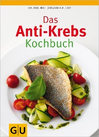 Cover Das Anti-Krebs-Kochbuch