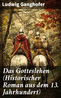 Cover Das Gotteslehen (Historischer Roman aus dem 13. Jahrhundert)