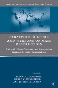 Cover Strategic Culture and Weapons of Mass Destruction