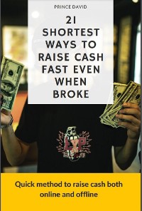 Cover 21 shortest ways to raise cash fast even when broke