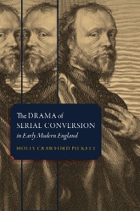 Cover The Drama of Serial Conversion in Early Modern England
