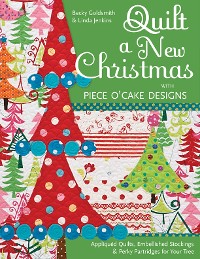 Cover Quilt a New Christmas with Piece O'Cake Designs